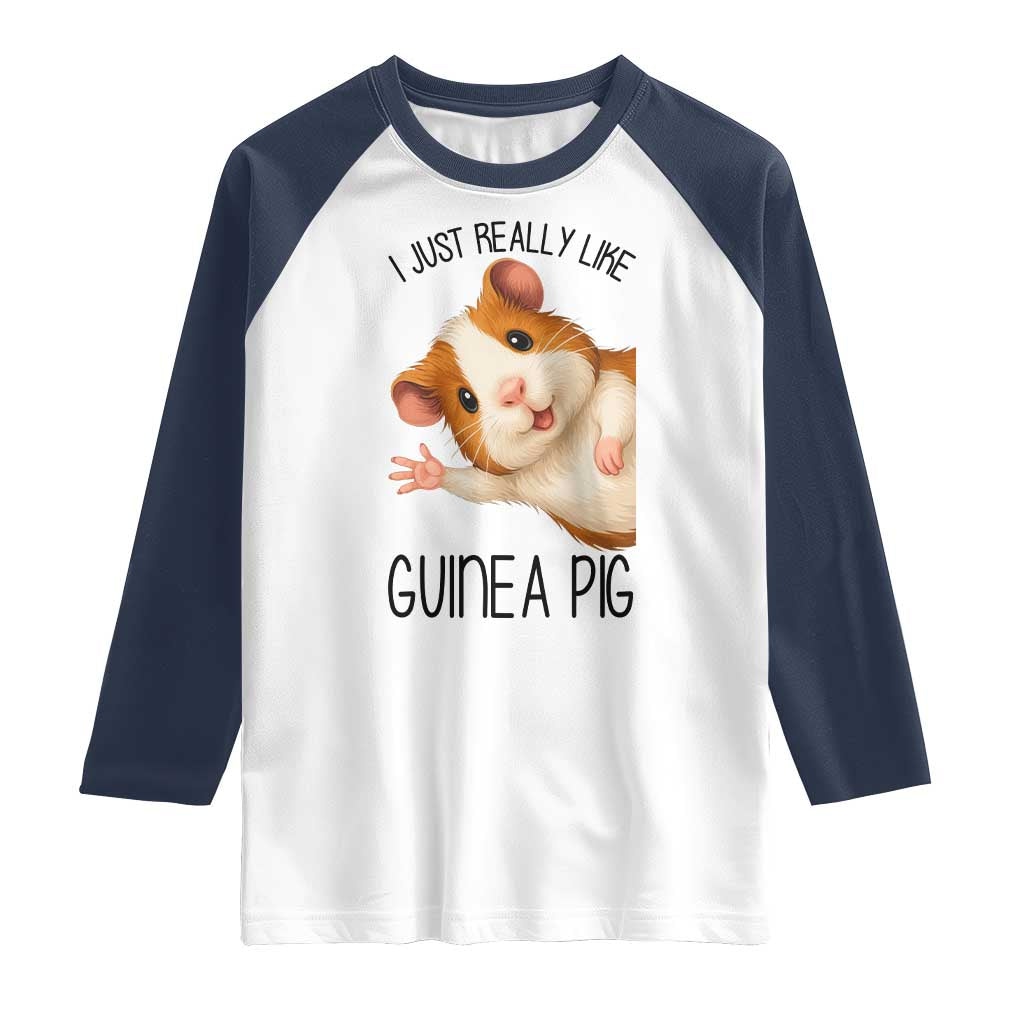 I Just Really Like Guinea Pigs Raglan Shirt Funny Cavy Lover - Wonder Print Shop