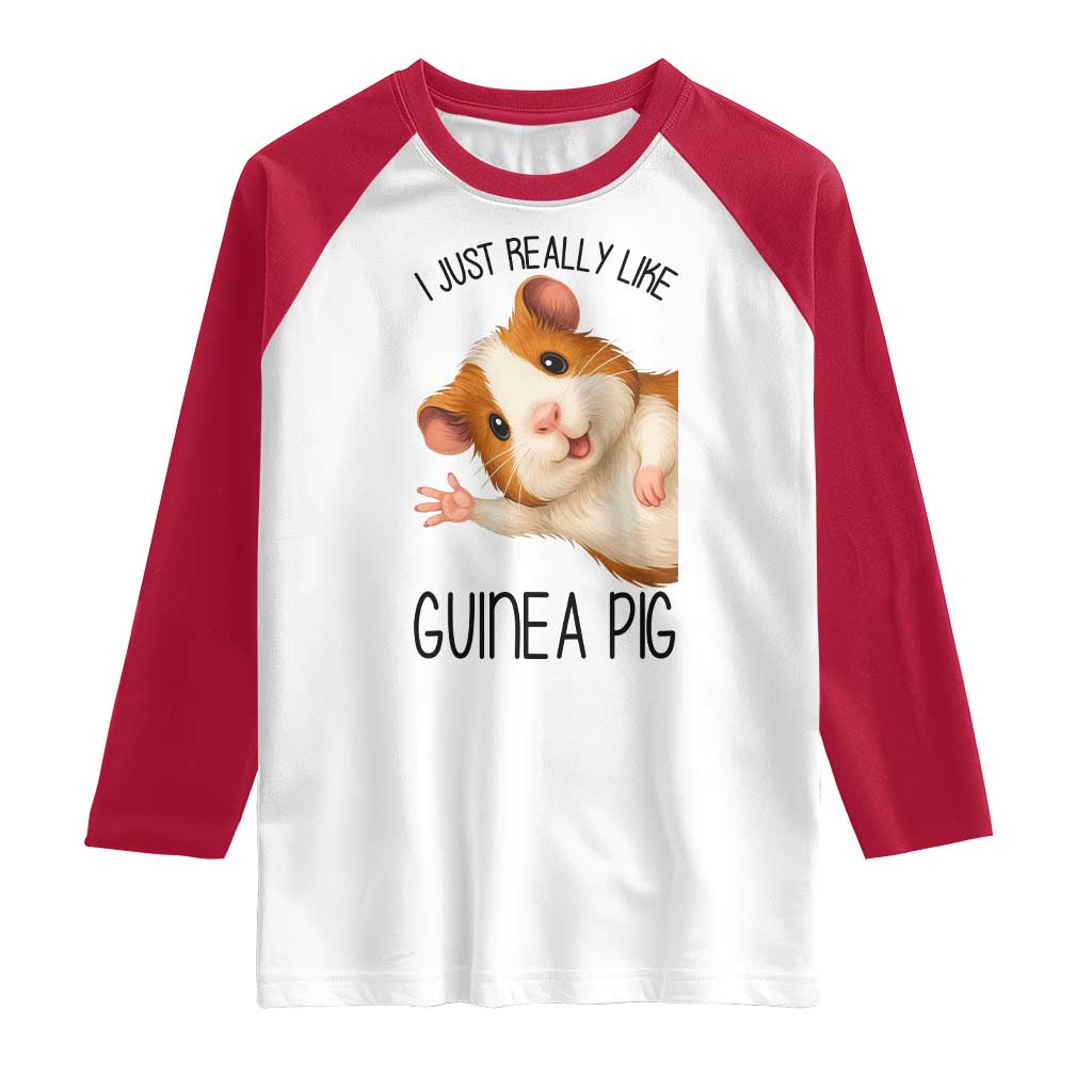 I Just Really Like Guinea Pigs Raglan Shirt Funny Cavy Lover - Wonder Print Shop