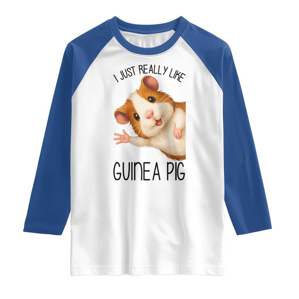 I Just Really Like Guinea Pigs Raglan Shirt Funny Cavy Lover - Wonder Print Shop