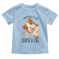 I Just Really Like Guinea Pigs Toddler T Shirt Funny Cavy Lover - Wonder Print Shop