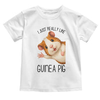 I Just Really Like Guinea Pigs Toddler T Shirt Funny Cavy Lover - Wonder Print Shop