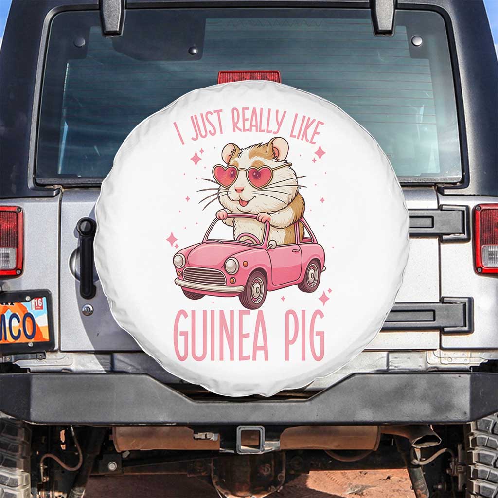 I Just Really Like Guinea Pigs Spare Tire Cover Pet Lover Gift For Girl - Wonder Print Shop