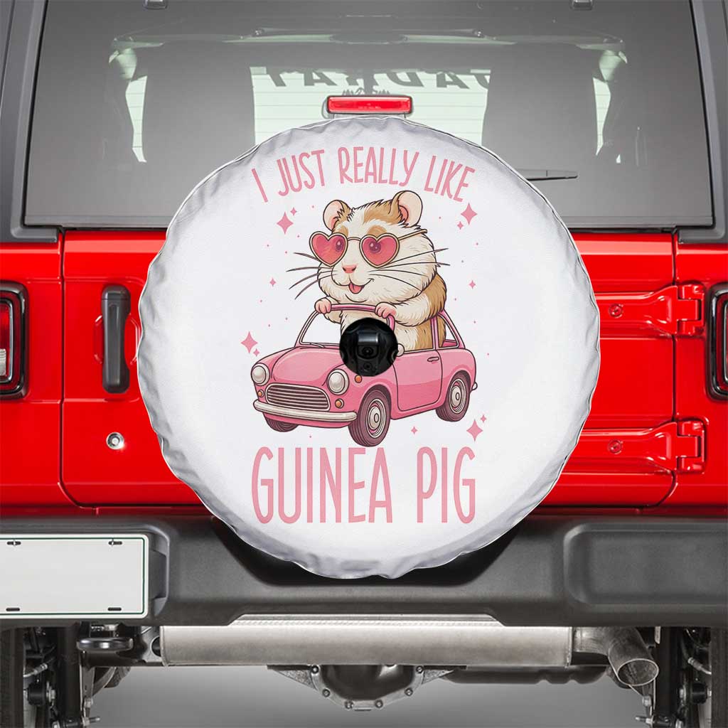 I Just Really Like Guinea Pigs Spare Tire Cover Pet Lover Gift For Girl - Wonder Print Shop