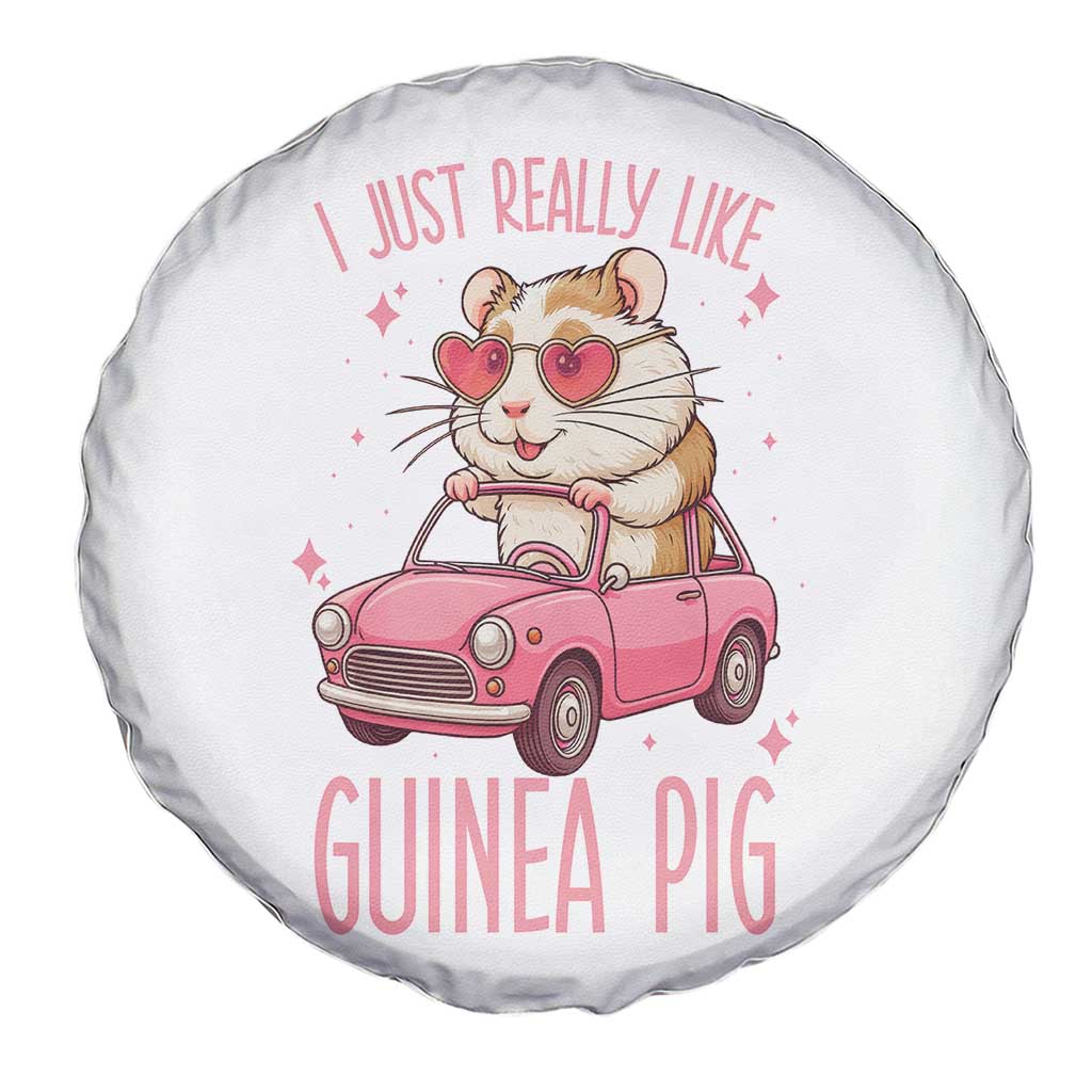 I Just Really Like Guinea Pigs Spare Tire Cover Pet Lover Gift For Girl - Wonder Print Shop