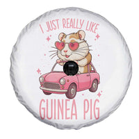 I Just Really Like Guinea Pigs Spare Tire Cover Pet Lover Gift For Girl - Wonder Print Shop