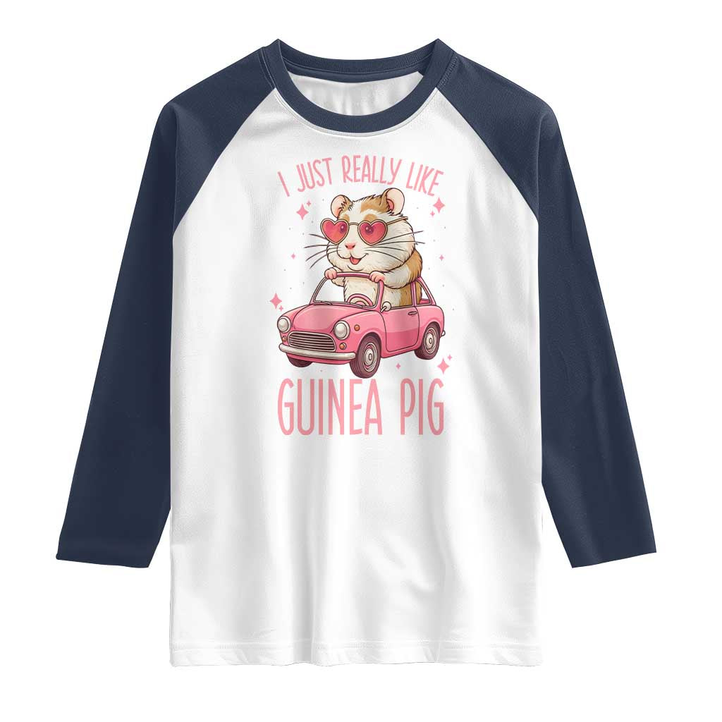I Just Really Like Guinea Pigs Raglan Shirt Pet Lover Gift For Girl - Wonder Print Shop