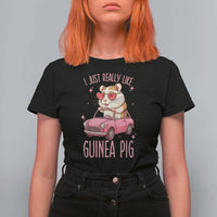 I Just Really Like Guinea Pigs T Shirt For Women Pet Lover Gift For Girl - Wonder Print Shop