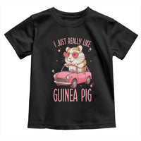 I Just Really Like Guinea Pigs Toddler T Shirt Pet Lover Gift For Girl - Wonder Print Shop