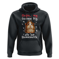 Oops My Guinea Pig Ate My Homework Hoodie Funny Cavy Lover Gift - Wonder Print Shop