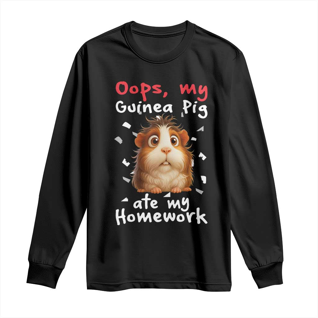 Oops My Guinea Pig Ate My Homework Long Sleeve Shirt Funny Cavy Lover Gift - Wonder Print Shop