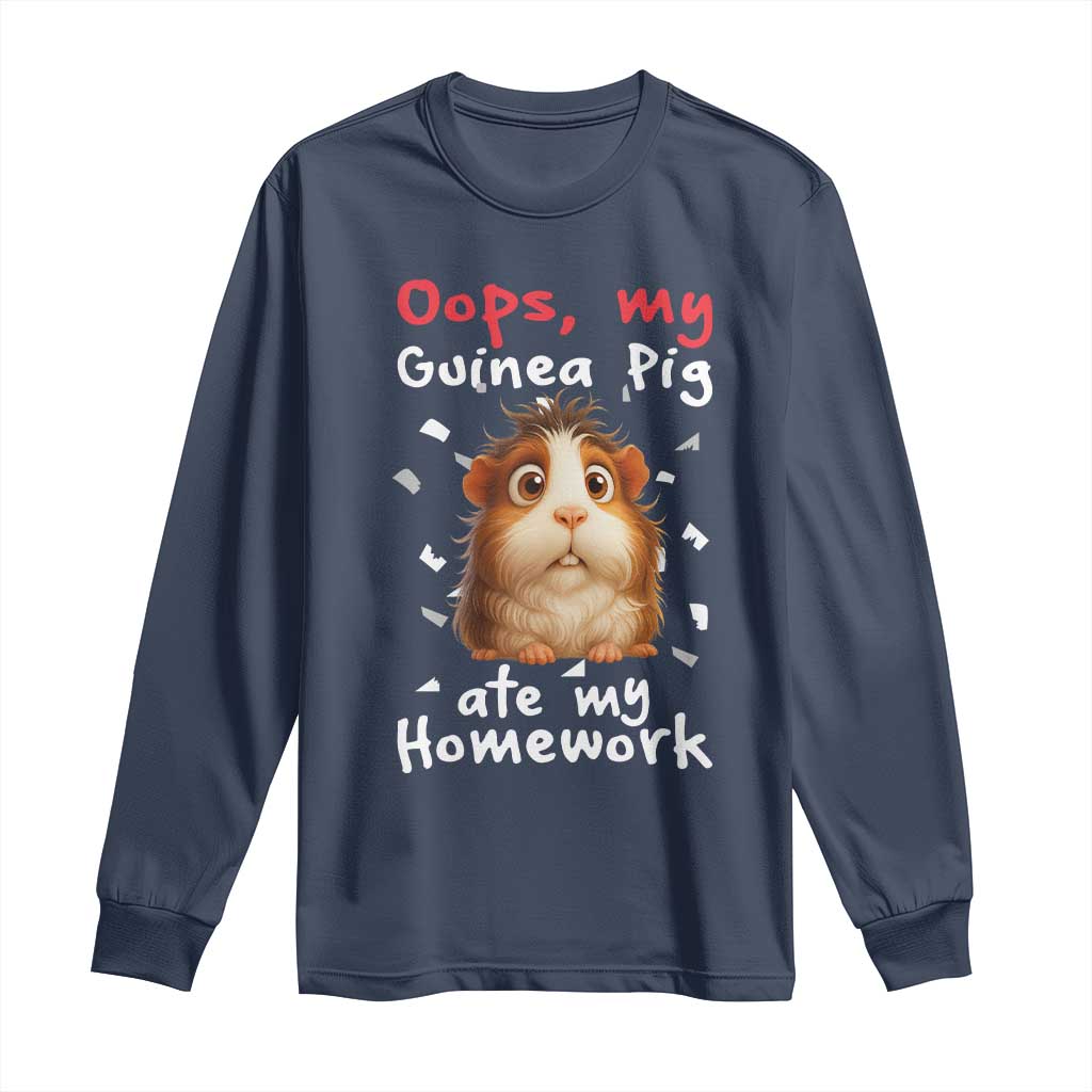 Oops My Guinea Pig Ate My Homework Long Sleeve Shirt Funny Cavy Lover Gift - Wonder Print Shop