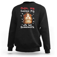 Oops My Guinea Pig Ate My Homework Sweatshirt Funny Cavy Lover Gift - Wonder Print Shop