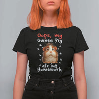 Oops My Guinea Pig Ate My Homework T Shirt For Women Funny Cavy Lover Gift - Wonder Print Shop