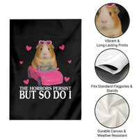 Funny Guinea Pig Lover Gift Garden Flag The Horrors Persist But So Do I - Wonder Print Shop