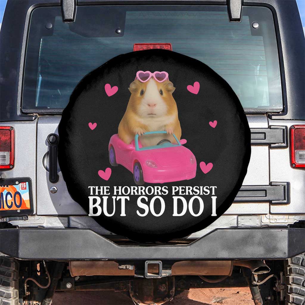 Funny Guinea Pig Lover Gift Spare Tire Cover The Horrors Persist But So Do I - Wonder Print Shop