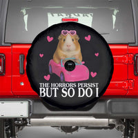 Funny Guinea Pig Lover Gift Spare Tire Cover The Horrors Persist But So Do I - Wonder Print Shop