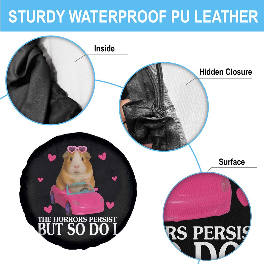 Funny Guinea Pig Lover Gift Spare Tire Cover The Horrors Persist But So Do I - Wonder Print Shop