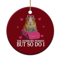 Funny Guinea Pig Lover Gift Ceramic Ornament The Horrors Persist But So Do I - Wonder Print Shop