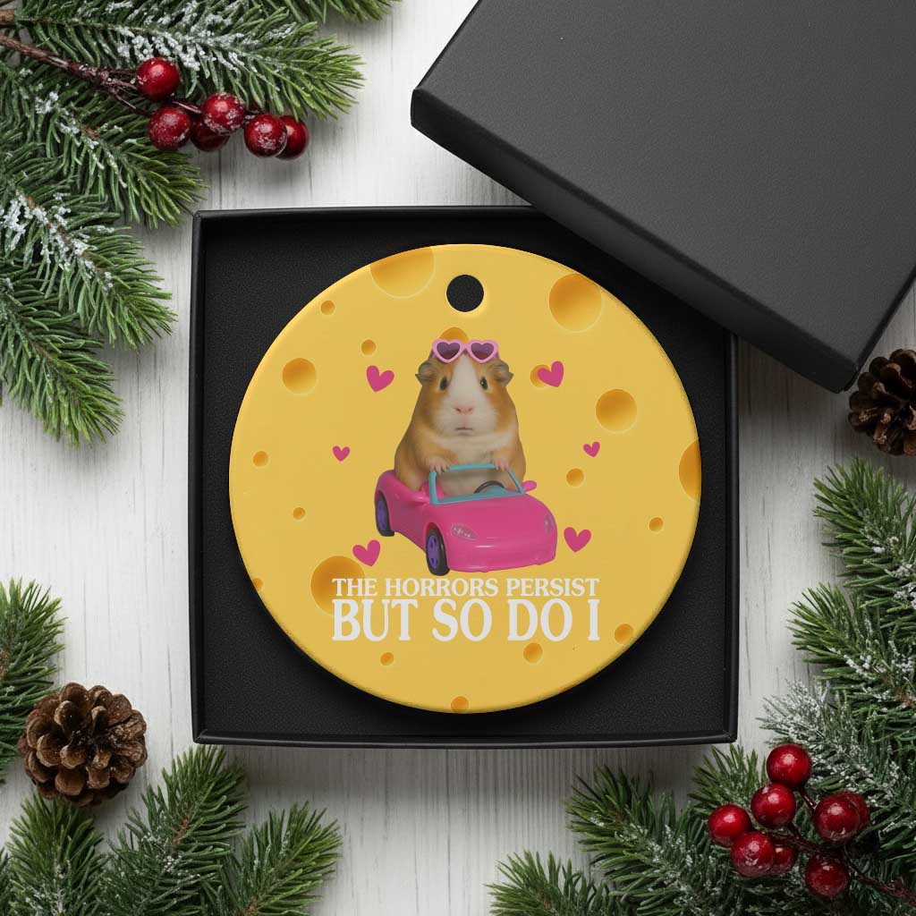 Funny Guinea Pig Lover Gift Ceramic Ornament The Horrors Persist But So Do I - Wonder Print Shop