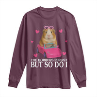 Funny Guinea Pig Lover Gift Long Sleeve Shirt The Horrors Persist But So Do I - Wonder Print Shop