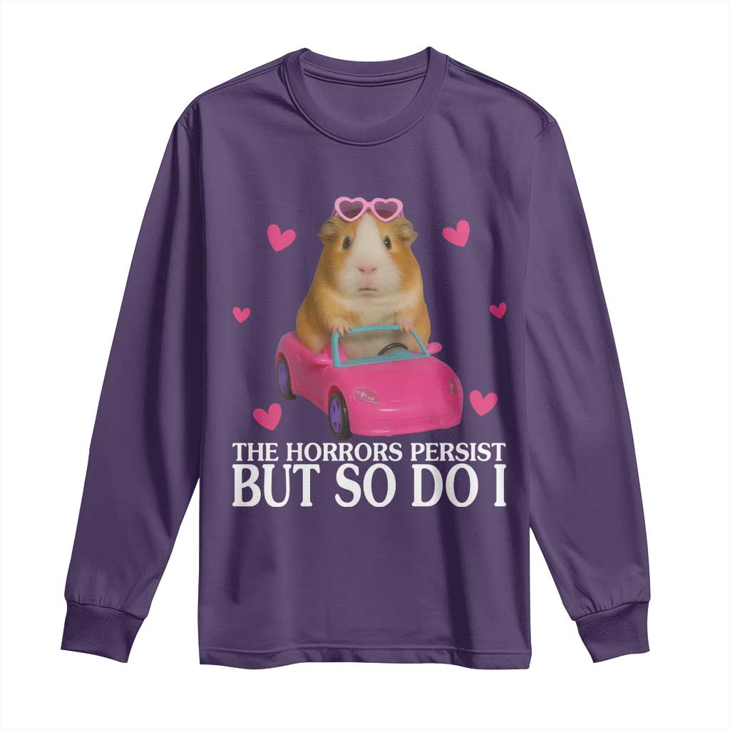 Funny Guinea Pig Lover Gift Long Sleeve Shirt The Horrors Persist But So Do I - Wonder Print Shop