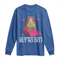 Funny Guinea Pig Lover Gift Long Sleeve Shirt The Horrors Persist But So Do I - Wonder Print Shop