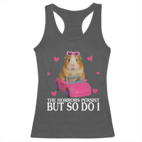 Funny Guinea Pig Lover Gift Racerback Tank Top The Horrors Persist But So Do I - Wonder Print Shop