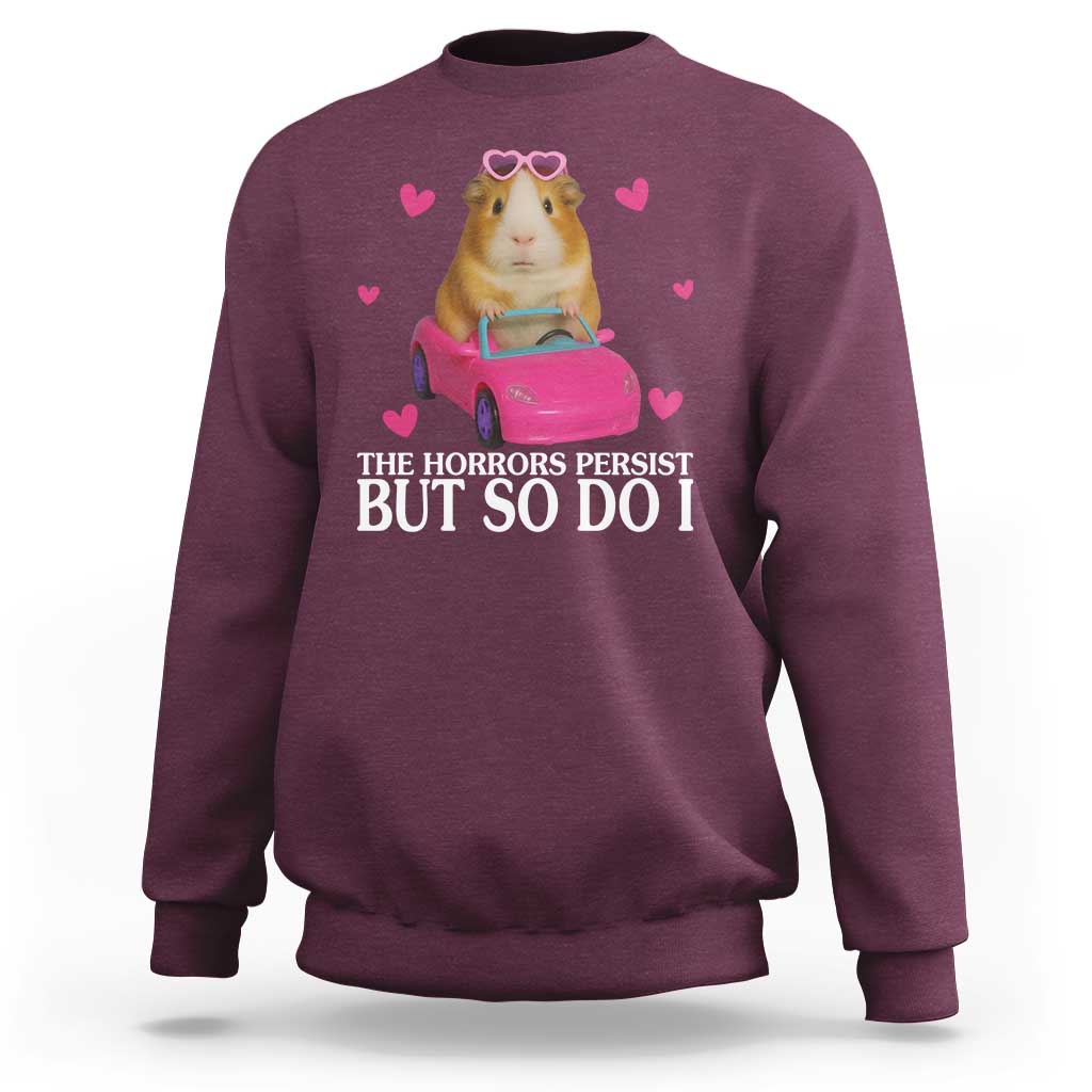 Funny Guinea Pig Lover Gift Sweatshirt The Horrors Persist But So Do I - Wonder Print Shop