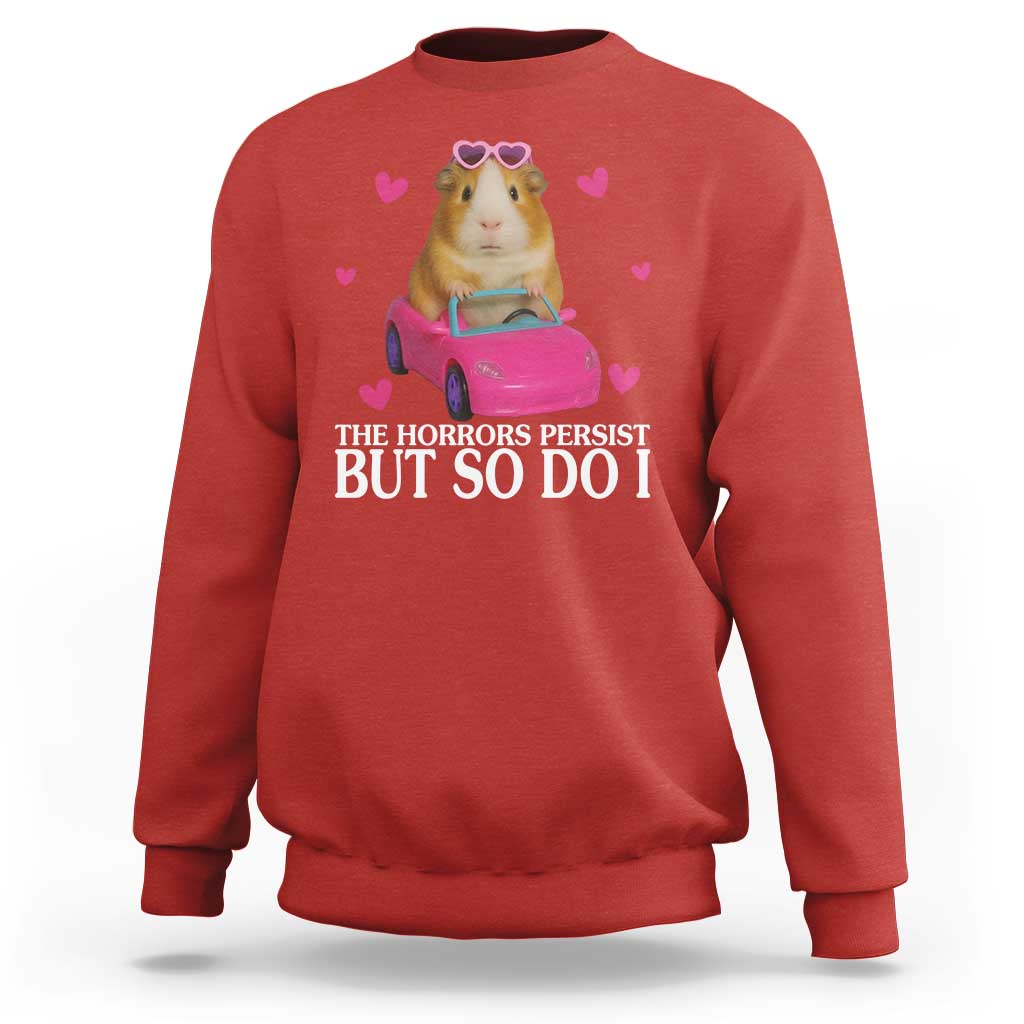 Funny Guinea Pig Lover Gift Sweatshirt The Horrors Persist But So Do I - Wonder Print Shop