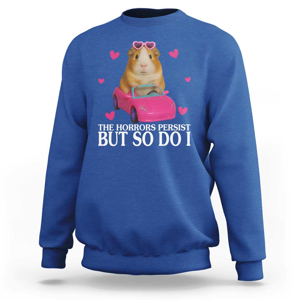 Funny Guinea Pig Lover Gift Sweatshirt The Horrors Persist But So Do I - Wonder Print Shop