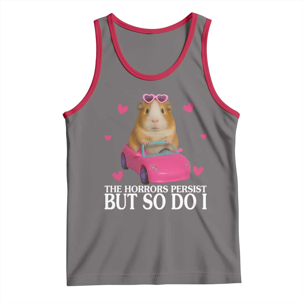 Funny Guinea Pig Lover Gift Tank Top The Horrors Persist But So Do I - Wonder Print Shop