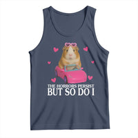 Funny Guinea Pig Lover Gift Tank Top The Horrors Persist But So Do I - Wonder Print Shop