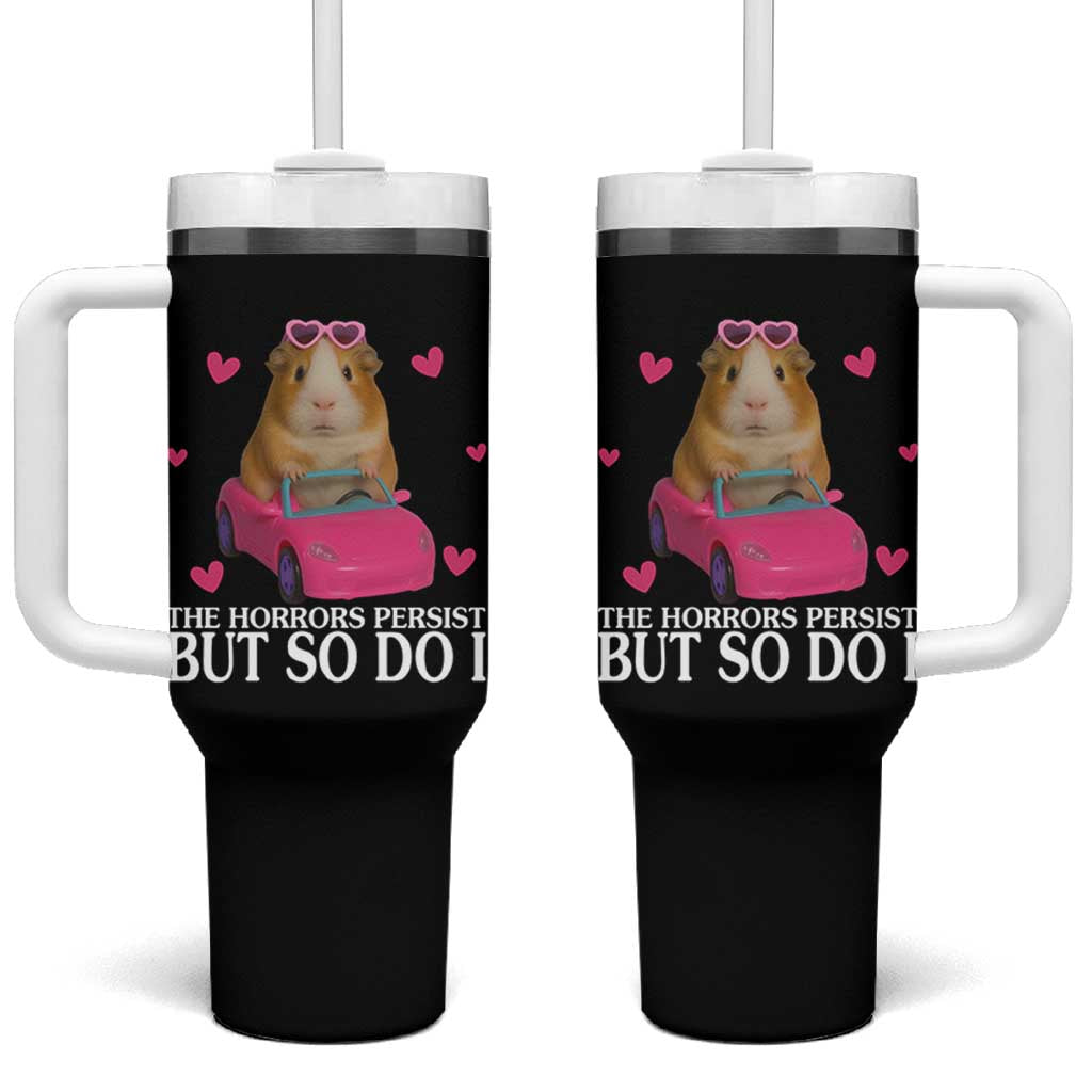 Funny Guinea Pig Lover Gift Tumbler With Handle The Horrors Persist But So Do I - Wonder Print Shop