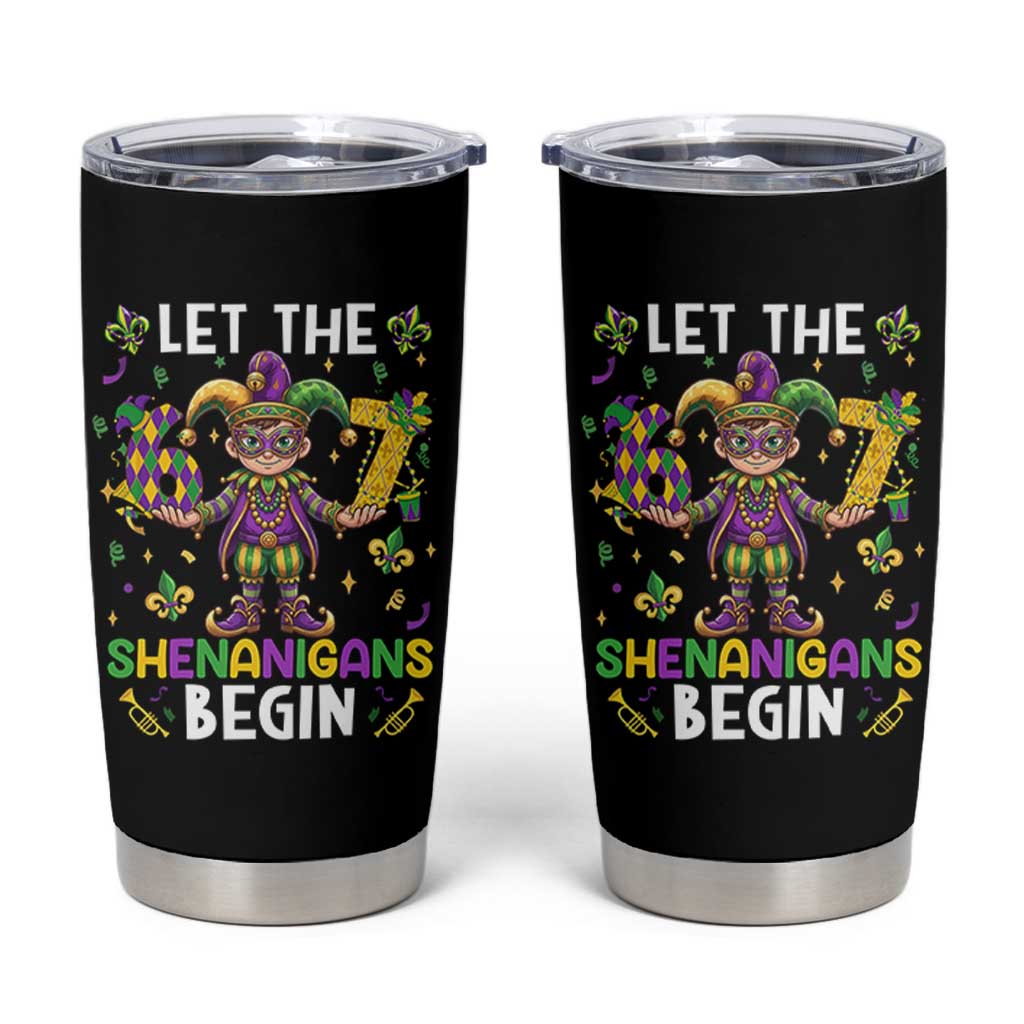 Let The 67 Shenanigans Begin Tumbler Cup Six Seven Meme Mardi Gras