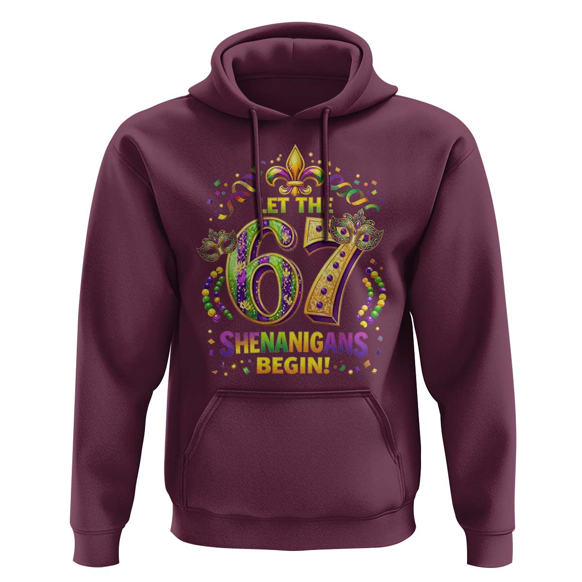 Mardi Gras Six Seven Hoodie Let The 67 Shenanigans Begin