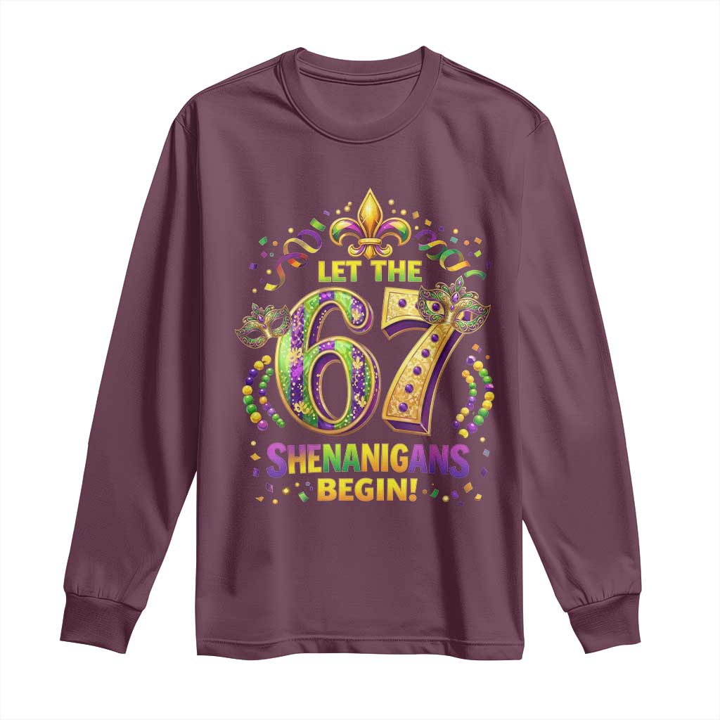 Mardi Gras Six Seven Long Sleeve Shirt Let The 67 Shenanigans Begin