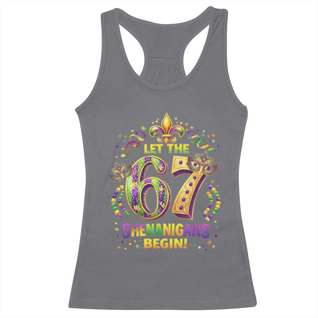 Mardi Gras Six Seven Racerback Tank Top Let The 67 Shenanigans Begin
