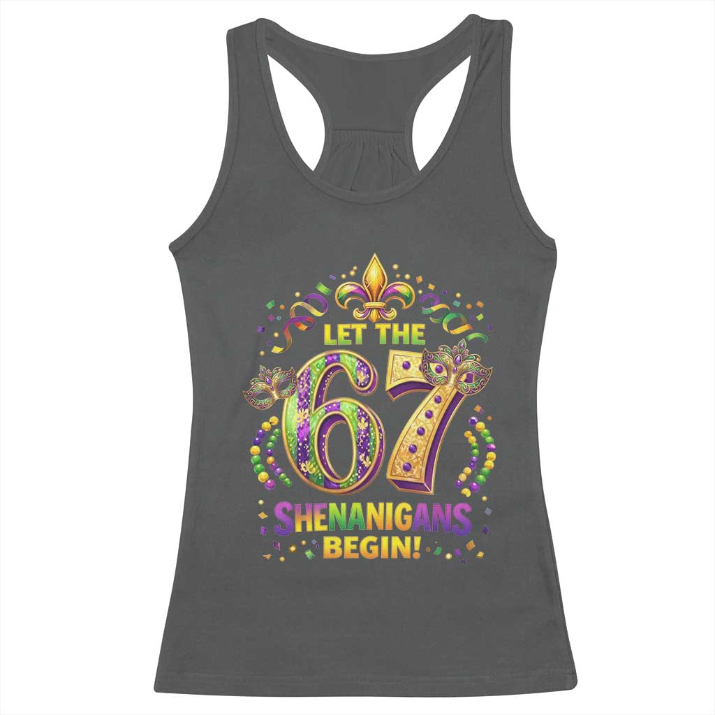 Mardi Gras Six Seven Racerback Tank Top Let The 67 Shenanigans Begin