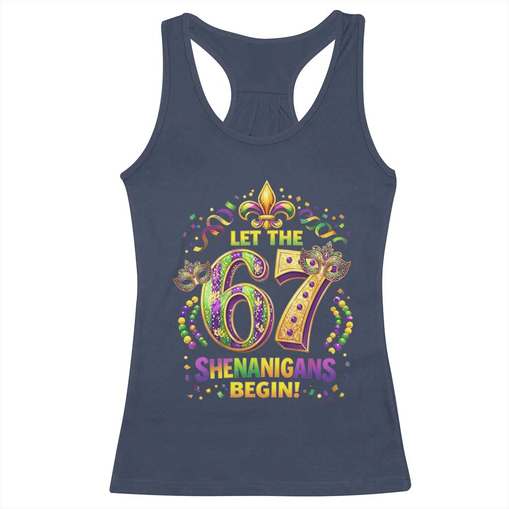Mardi Gras Six Seven Racerback Tank Top Let The 67 Shenanigans Begin