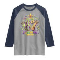 Mardi Gras Six Seven Raglan Shirt Let The 67 Shenanigans Begin