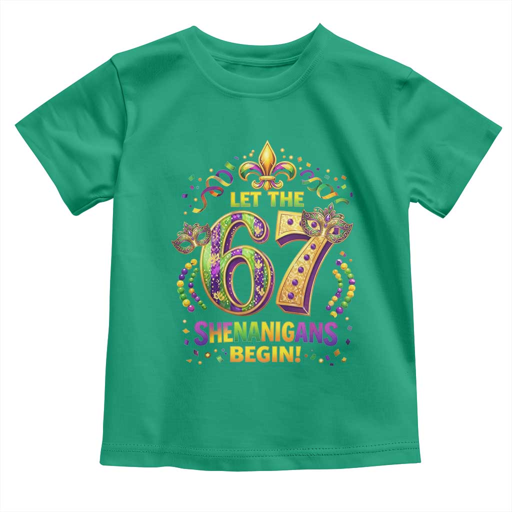 Mardi Gras Six Seven Toddler T Shirt Let The 67 Shenanigans Begin