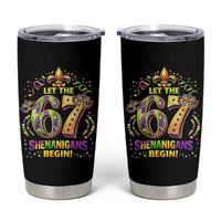 Mardi Gras Six Seven Tumbler Cup Let The 67 Shenanigans Begin