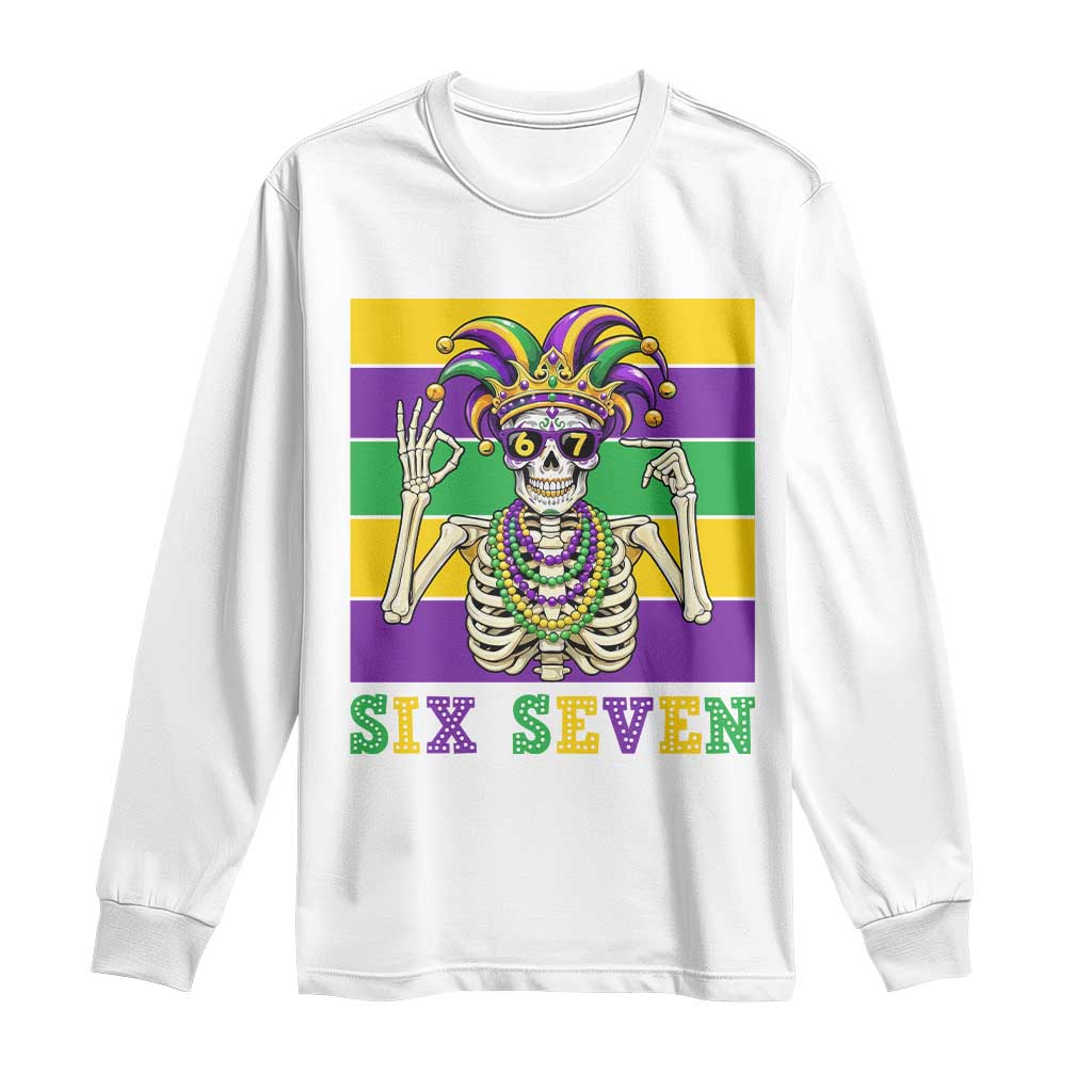 Funny Mardi Gras Skeleton Long Sleeve Shirt Six Seven Meme