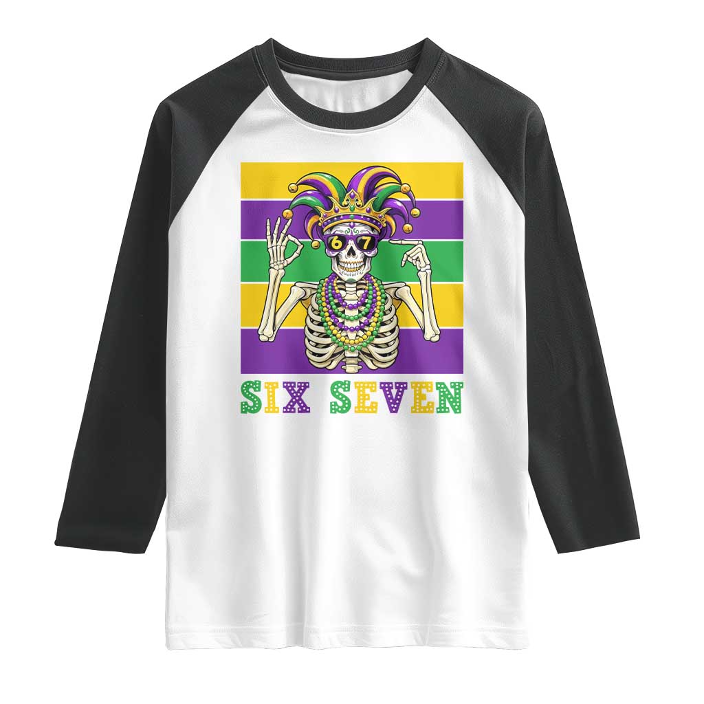 Funny Mardi Gras Skeleton Raglan Shirt Six Seven Meme
