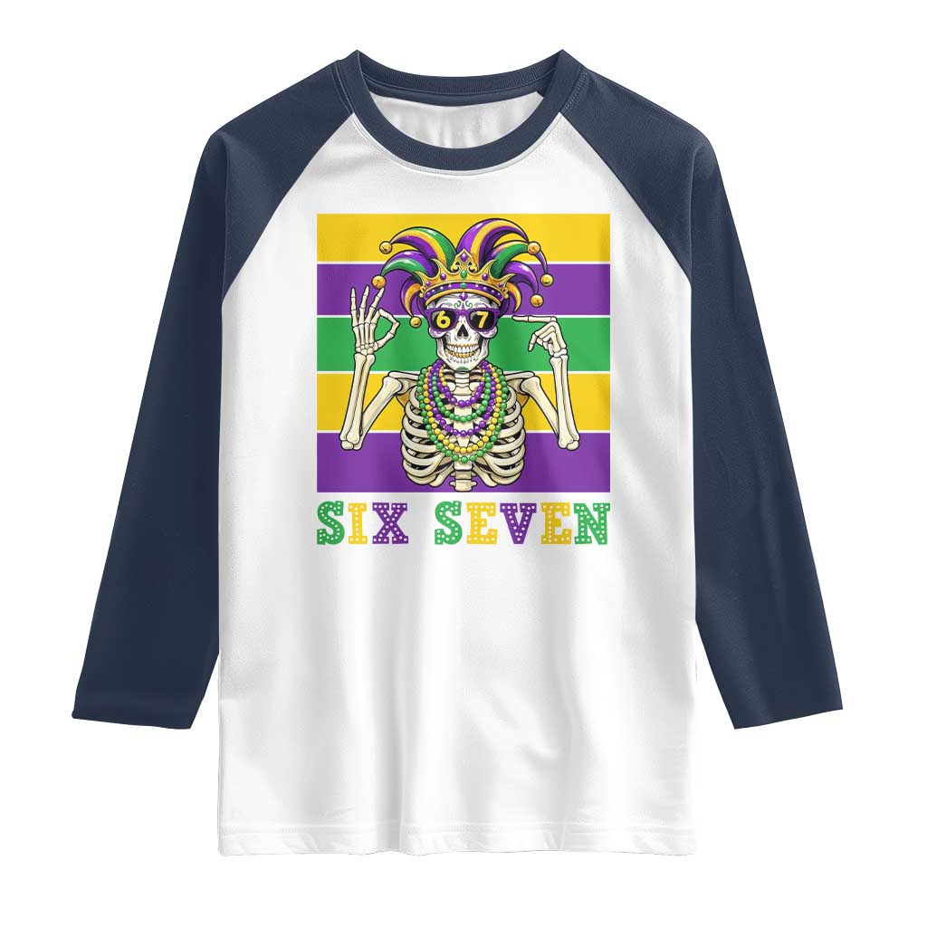 Funny Mardi Gras Skeleton Raglan Shirt Six Seven Meme