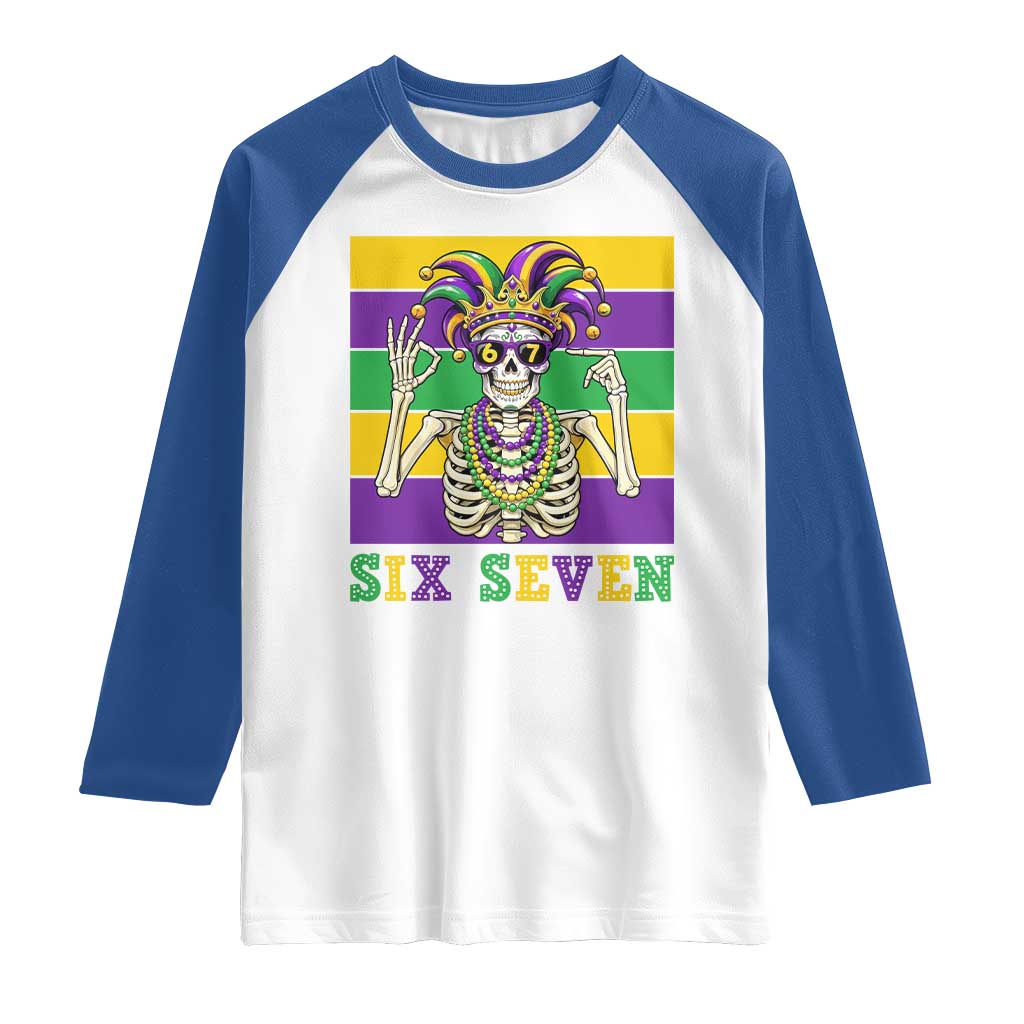 Funny Mardi Gras Skeleton Raglan Shirt Six Seven Meme