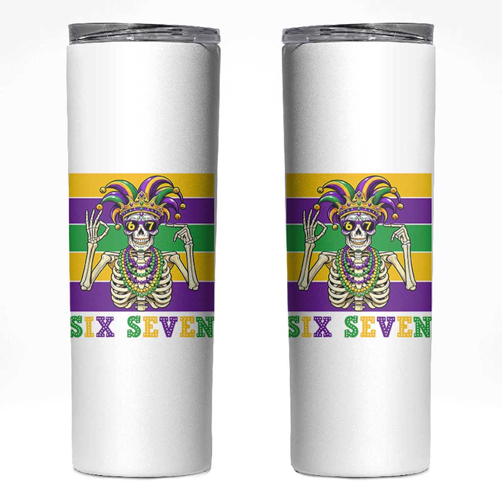 Funny Mardi Gras Skeleton Skinny Tumbler Six Seven Meme