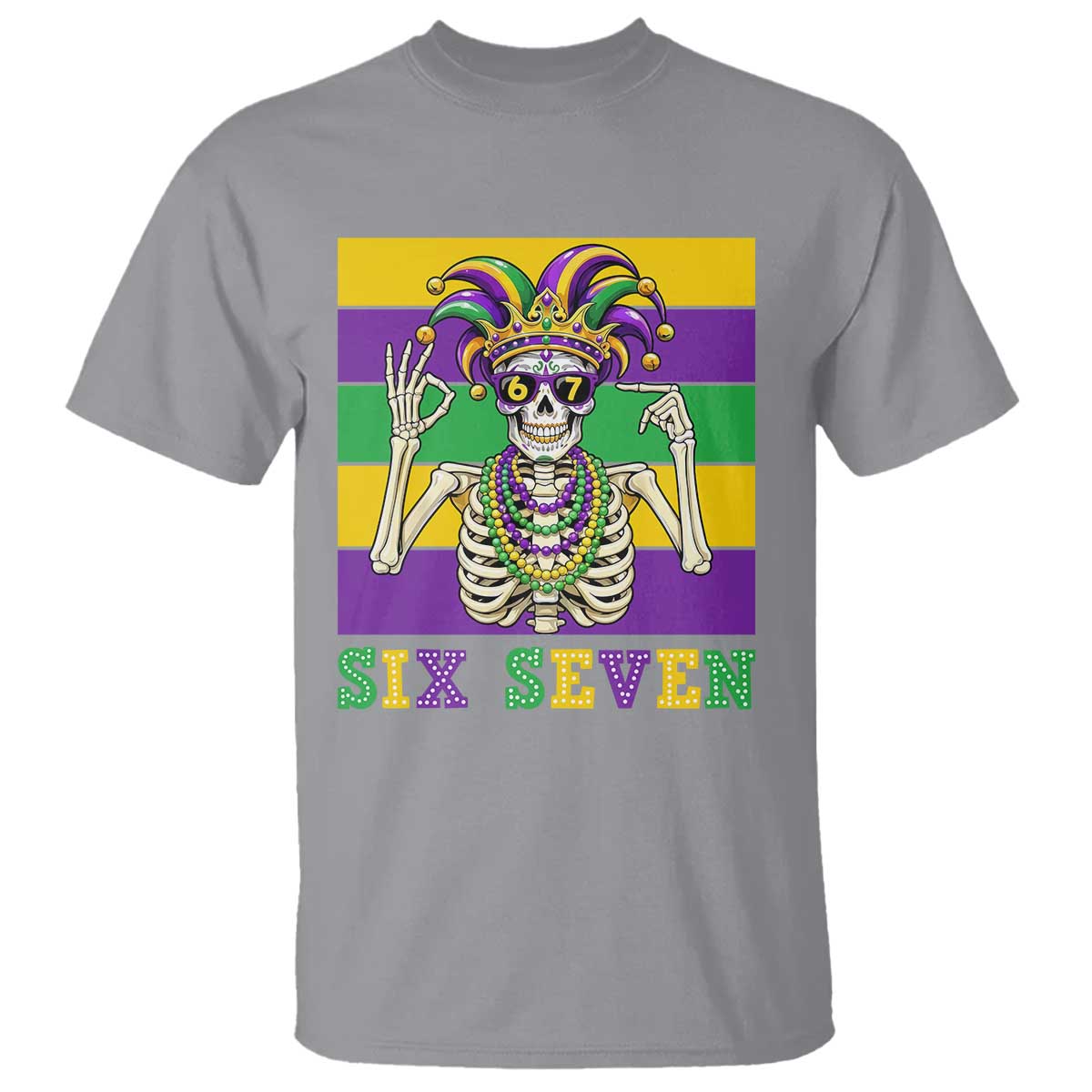 Funny Mardi Gras Skeleton T Shirt Six Seven Meme