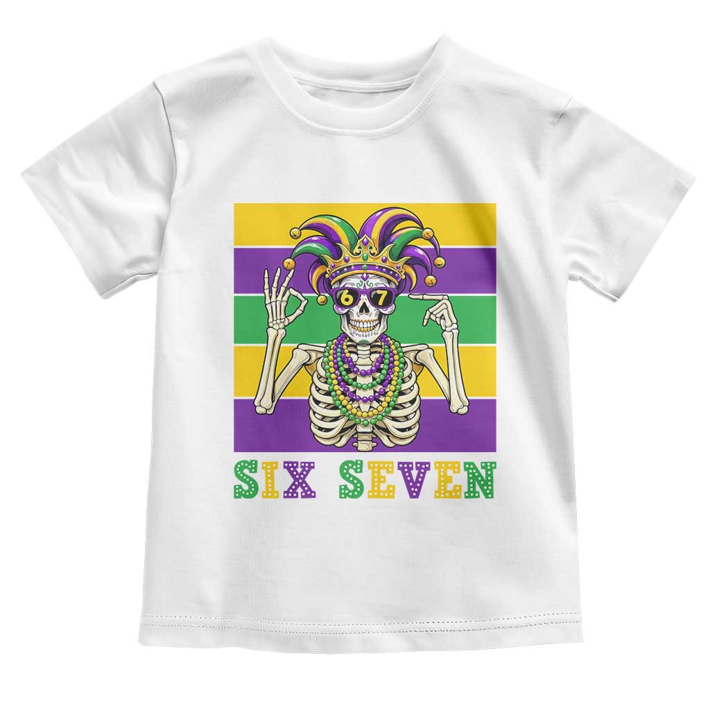 Funny Mardi Gras Skeleton Toddler T Shirt Six Seven Meme