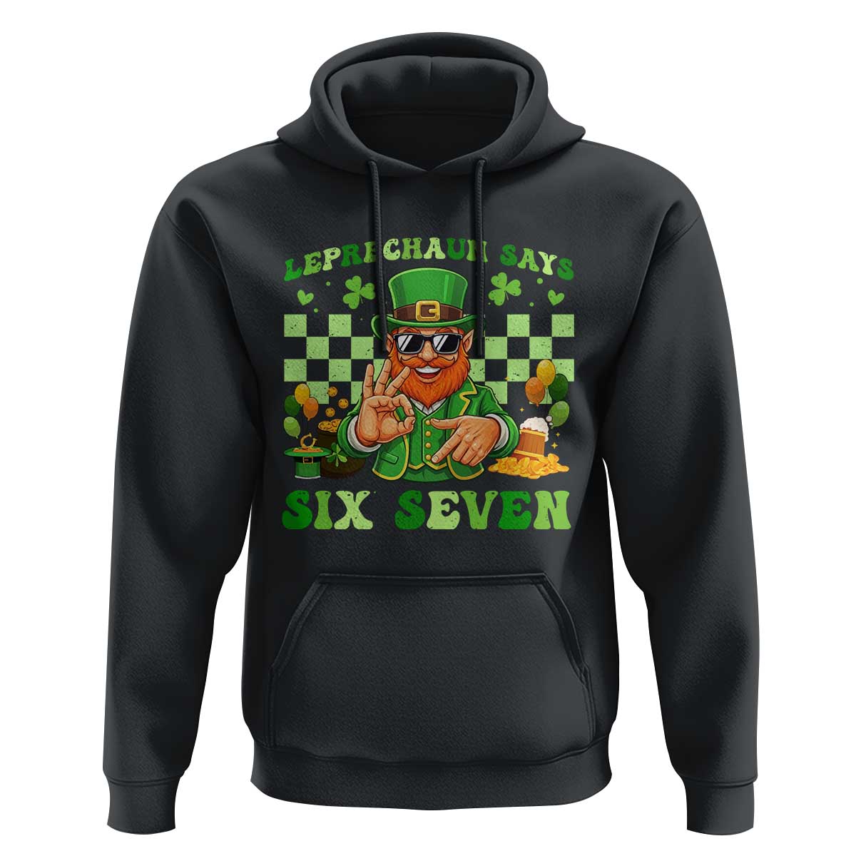 Funny Leprechaun Says Six Seven Hoodie St Patricks Day